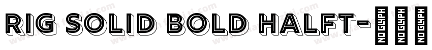 rig solid bold halft字体转换